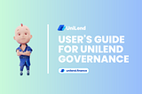 UniLend Governance User Guide