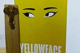 Yellowface: Substance beyond scandal