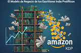 Cómo el publicar varios libros al año es la estrategia más rentable en Amazon KDP