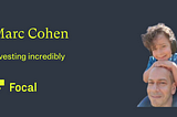 Funds of Focal: Marc Cohen, Sole Partner at unbundled vc
