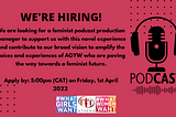 We’re Looking For A Podcast Production Manager