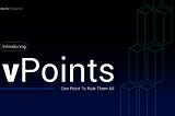 Introducing vPoints: One Point To Rule Them All