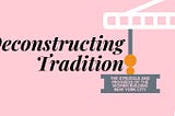 DECONSTRUCTING TRADITION: The struggle and progress of the women building New York City