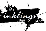 The Inklings and Other Things