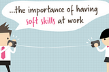 Soft Skills in the Workplace