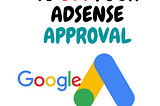 How to Get Google AdSense Approval for your New Blog