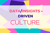 How to create a Data-Driven culture