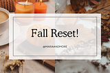 Fall Reset