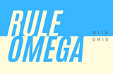 Rule Omega