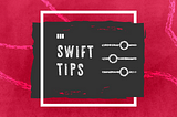 Swift Tips: Property Configuration