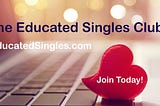 Educated Singles finally got an exclusive dating club that meets their needs