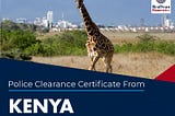 Police Clearance Certificate (PCC) from Kenya | PCC Kenya | RealScan Biometrics