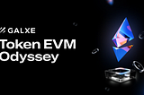 EVM Chains Unleashed: Galxe’s Token EVM Odyssey