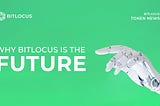 Why Bitlocus is the Future?