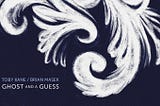 ‘Ghost and a Guess’ — Toby Kane and Brian Masek [Album Review]