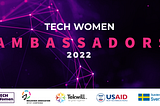 Open Call: Tech Women Ambassadors 2022