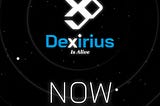 Day one had past, Today and more days to come, Dexirius has maintained a constant growth.