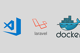 LDVSC — Laravel with Docker and VSCode