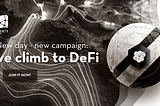 New day — new campaign: we climb to DeFi