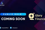 📣 Announcing GLORY FINANCE PUBLIC SALE on Anypad 📣