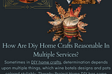 How Are Diy Home Crafts Reasonable In Multiple Services?