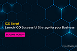 ICO Script — Launch ICO Successful Strategy for your Business