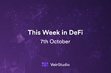 This Week in DeFi: October 7