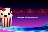 Popcorn Time official