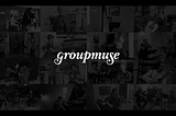 A New Path for Groupmuse