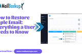 How to Restore Apple Email: Everything a User Needs to Know