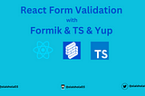 Mastering Form Validation in React with Formik and Yup (with TypeScript)