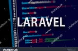 Laravel Is The Way To Go — And Here’s Why 🚀