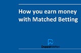 What is matched betting and how does it work? (with infographic)