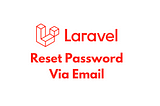 Reset Laravel Password Via Email