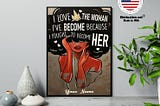 HOT I love the woman i’ve become because i fought to become her custom name poster