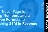How Trevor Page Is Using Numbers and a Proven Formula to Reach $1M in Revenue