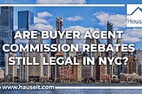 New York Legalized Commission Rebates in 2014, But Are They Still Legal Today?