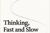 Key insights from “THINKING, FAST AND SLOW by Daniel Kahneman”