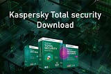 Features of Kaspersky Total Security | reinstall Kaspersky total security 2018 Download