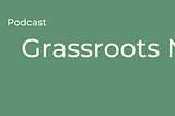 RNP’s New Podcast, Grassroots Nation — Lives in Service