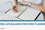 Work-Life Balance For Event Planners | Chris Janese