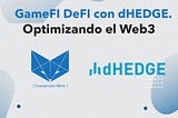GameFI y DeFI con dHEDGE