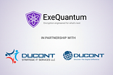 ExeQuantum and Ducont Announce Strategic Partnership to Deliver Post-Quantum Cybersecurity Across…