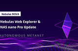 Nebulas Web エクスプローラーとNAS Nano Proのアップデート