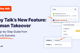 Tiny Talk’s New Human Takeover Feature: A Guide from Setup to Success