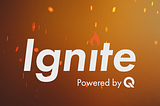 Ignite — LIVE