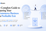 ExitEcom: The Smarter Way to Make Your E-Commerce Business Sellable