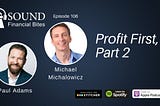 106 — Profit First, Part 2 with Michael Michalowicz