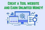 Earn money by creating a tool website