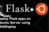 Deploying Flask App on Ubuntu using WebDeploy